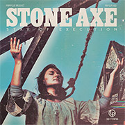 Stone Axe ‘Stay of Execution’
