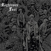 Righteous Fool ‘Self-Titled’